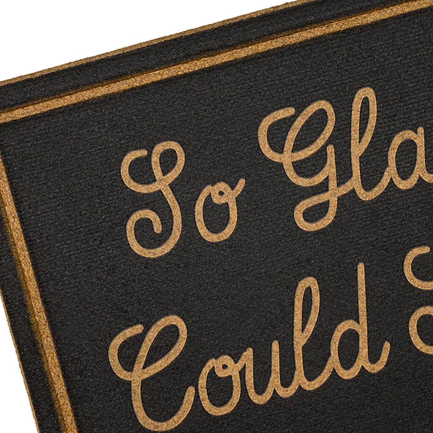 Glad You Could Stop By Doormat — detail view 1